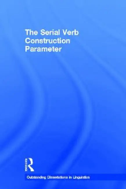 Buy The Serial Verb Construction Parameter (English, Osamuyimen Thompson Stewart) — BookShops.in