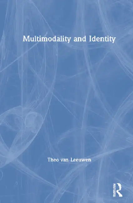 Buy Multimodality and Identity (English, Theo Van Leeuwen) — BookShops.in