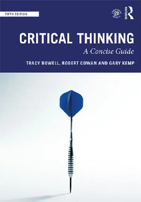 Buy Critical Thinking (English, Tracy Bowell | Robert Cowan | Gary Kemp) — BookShops.in