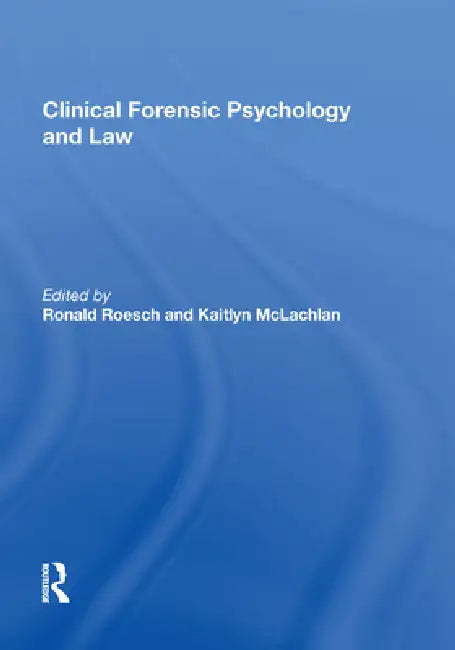 Clinical Forensic Psychology and Law (English, Kaitlyn Mclachlan)