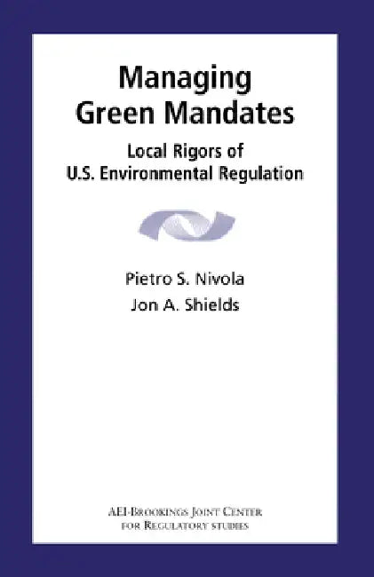 Buy Managing Green Mandates (English, Pietro S. Nivola | Jon A. Shields) — BookShops.in