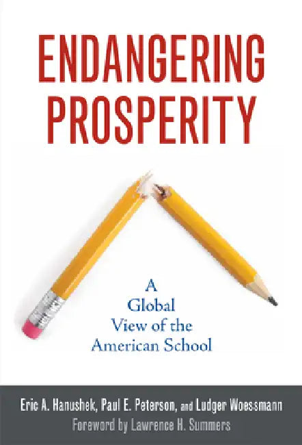 Buy Endangering Prosperity (English, Eric A. Hanushek | Paul E. Peterson | Ludger Woessmann) — BookShops.in
