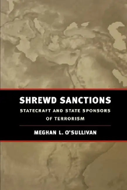 Shrewd Sanctions (English, Meghan L. O'Sullivan)