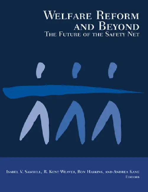 Welfare Reform and Beyond (English, Isabel V. Sawhill | R. Kent Weaver | Ron Haskins)
