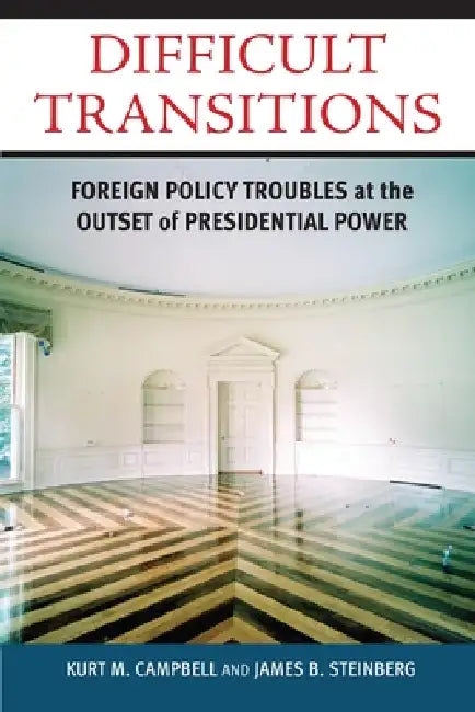 Buy Difficult Transitions (English, Kurt M. Campbell | James B. Steinberg) — BookShops.in