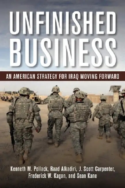 Buy Unfinished Business (English, Kenneth M. Pollack | Raad Alkadiri | J. Scott Carpenter) — BookShops.in
