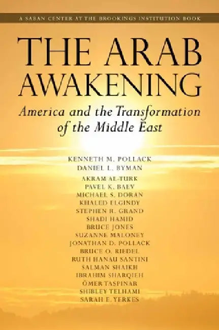 Buy Arab Awakening (English, Kenneth M. Pollack | Daniel L. Byman | Akram Al-Turk) — BookShops.in