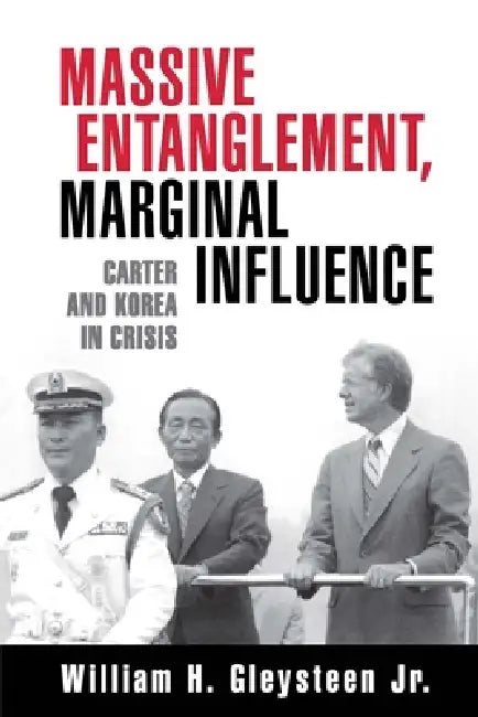 Massive Entanglement, Marginal Influence (English, William H. Gleysteen)