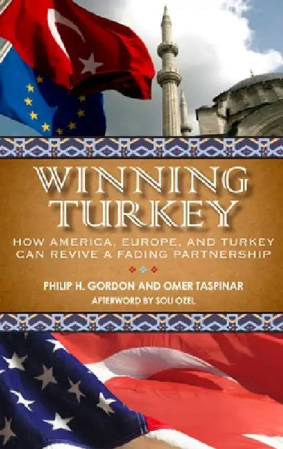 Buy Winning Turkey (English, Philip H. Gordon | Omer Taspinar | Soli Ozel) — BookShops.in