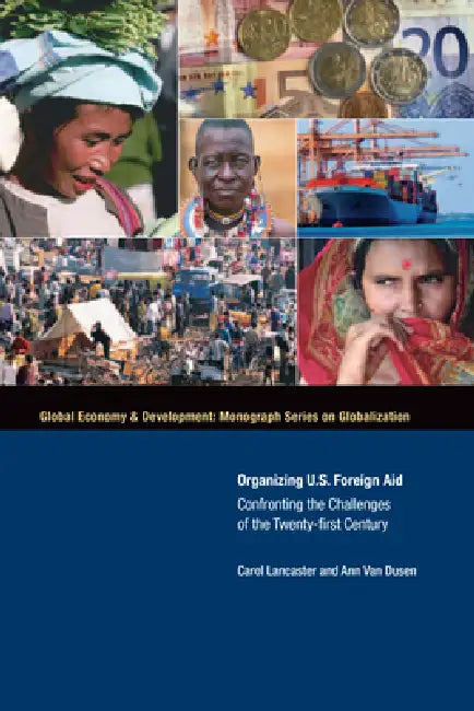 Buy Organizing U.S. Foreign Aid (English, Carol Lancaster | Ann Van Dusen) — BookShops.in
