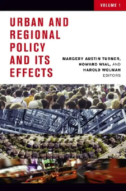 Buy Urban and Regional Policy and Its Effects (English, Margery Austin Turner | Howard Wial | Harold Wolman) — BookShops.in
