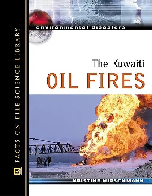 Buy The Kuwaiti Oil Fires (English, Kristine Hirschmann | Kris Hirschmann) — BookShops.in