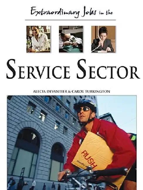 Buy Extraordinary Jobs in the Service Sector (English, Alecia T. Devantier | Carol A. Turkington) — BookShops.in