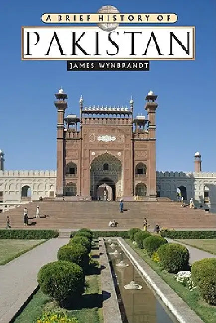 Buy A Brief History of Pakistan (English, James Wynbrandt | Fawaz A. Gerges) — BookShops.in