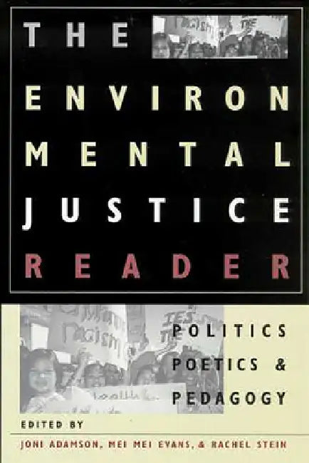 Buy The Environmental Justice Reader (English, Joni Adamson | Mei Mei Evans | Rachel Stein) — BookShops.in