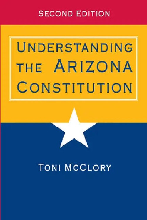 Understanding the Arizona Constitution - Toni McClory view 4