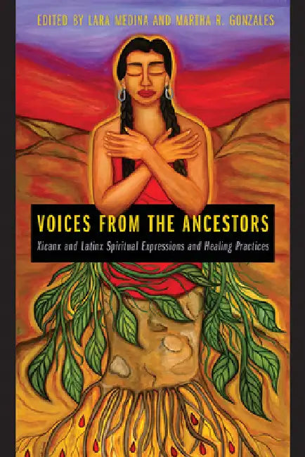 Buy Voices from the Ancestors (English, Lara Medina | Martha R. Gonzales) — BookShops.in