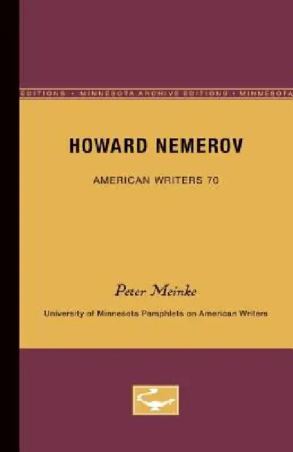 Howard Nemerov - American Writers 70 (English, Peter Meinke)