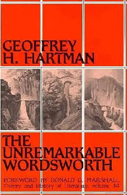 The Unremarkable Wordsworth (English, Geoffrey H. Hartman)