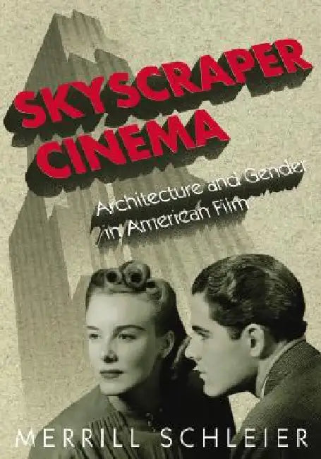 Skyscraper Cinema (English, Merrill Schleier)