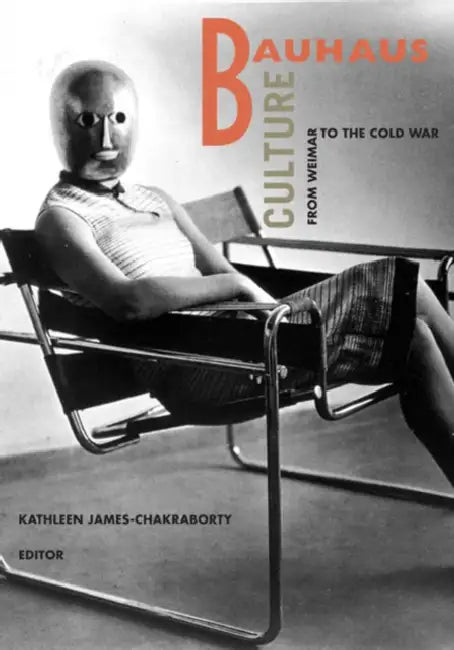 Buy Bauhaus Culture (English, Kathleen James-Chakraborty) — BookShops.in