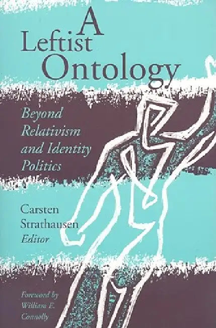 A Leftist Ontology (English, Carsten Strathausen)