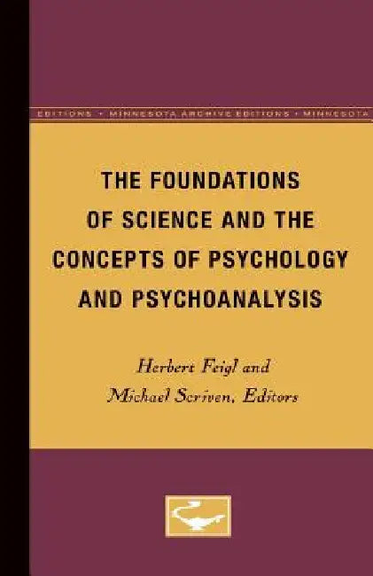 The Foundations of Science and the Concepts of Psychology and Psychoanalysis (English, Herbert Feigl)
