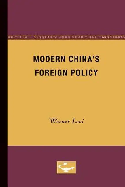 Modern China's Foreign Policy (English, Werner Levi)
