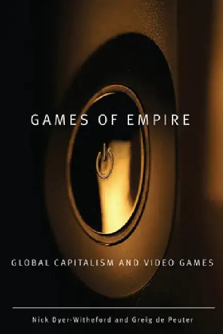 Buy Games of Empire (English, Nick Dyer-Witheford | Greig de Peuter) — BookShops.in