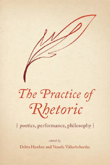 Buy The Practice of Rhetoric (English, Debra Hawhee | Vessela Valiavitcharska | Jeanne Fahnestock) — BookShops.in