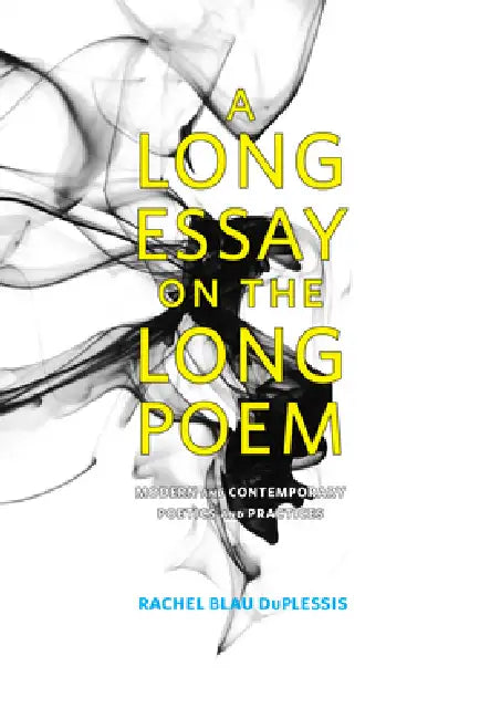 Buy A Long Essay on the Long Poem (English, Rachel Blau Duplessis) — BookShops.in