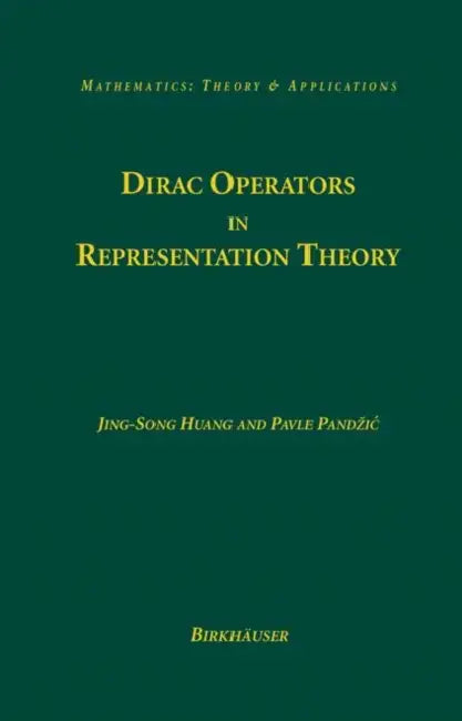 Dirac Operators in Representation Theory (English, Jing-Song Huang | Pavle Pandzic)