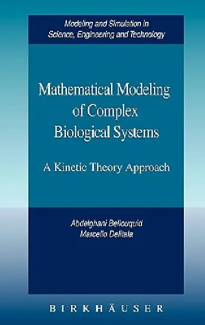 Mathematical Modeling of Complex Biological Systems (English, Abdelghani Bellouquid | Marcello Delitala) view 2