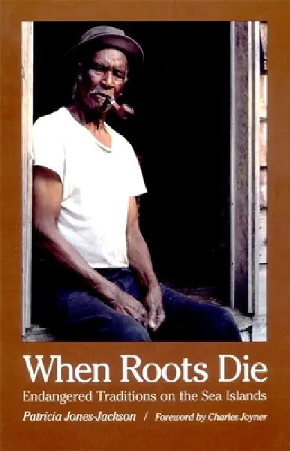 When Roots Die (English, Patricia Jones-Jackson | Charles Joyner)