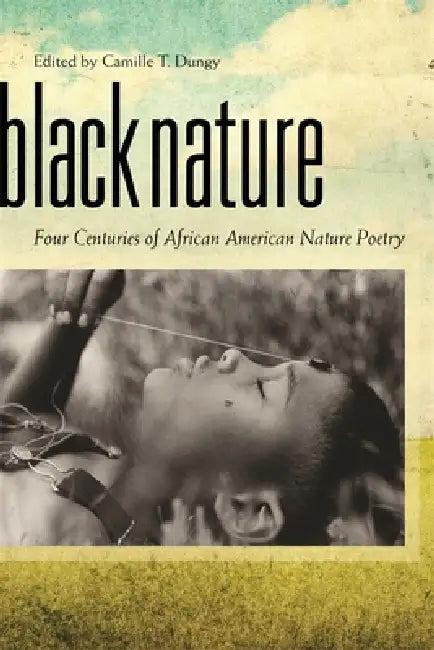 Black Nature (English, Camille T. Dungy | Elizabeth Alexander | Alvin Aubert)