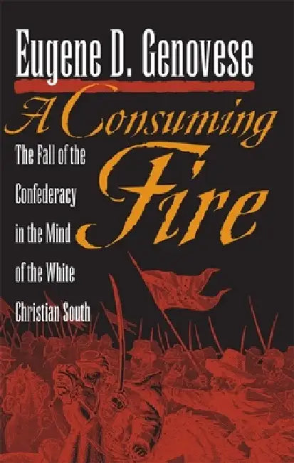 Buy A Consuming Fire (English, Eugene D. Genovese) — BookShops.in