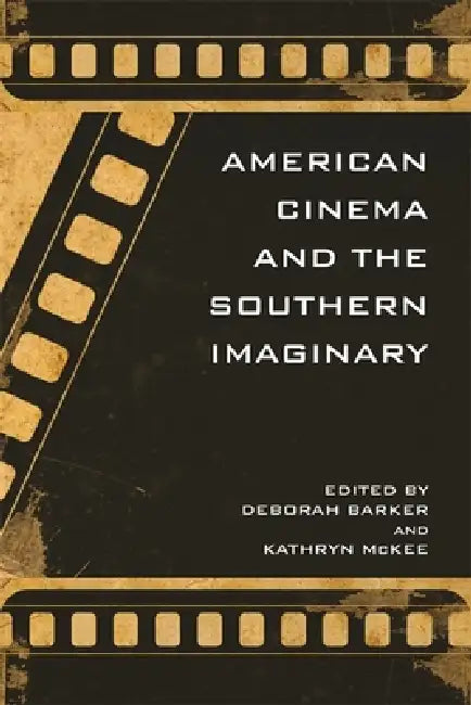 Buy American Cinema and the Southern Imaginary (English, Briallen Hopper | Chris Cagel | Christopher J. Smith) — BookShops.in