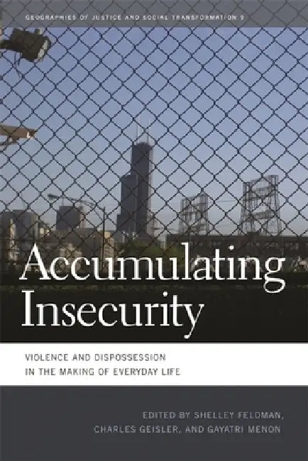 Accumulating Insecurity (English, Shelley Feldman | Charles Geisler | Gayatri a. Menon)