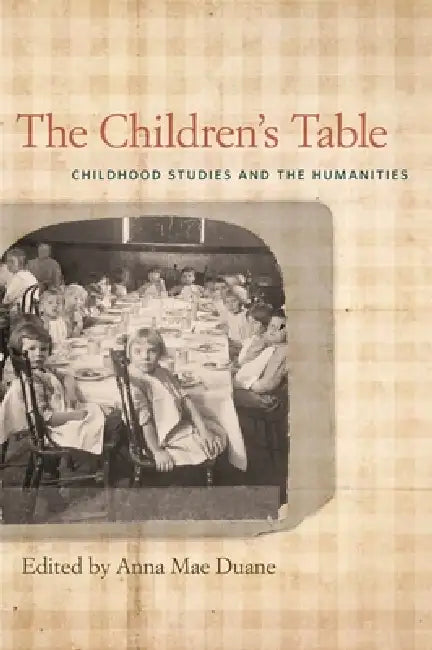 The Children's Table (English, Annette Ruth Appell | Carol J. Singley | James Marten)