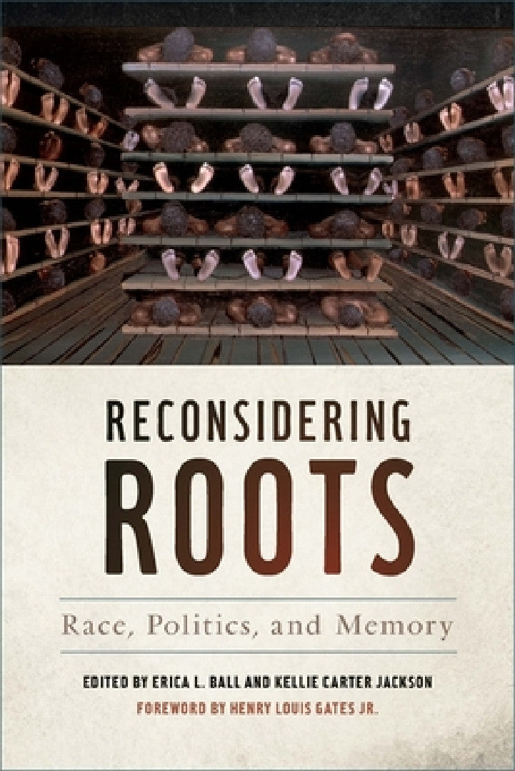 Buy Reconsidering Roots (English, Erica L. Ball | Kellie Carter Jackson | Erica L. Ball) — BookShops.in