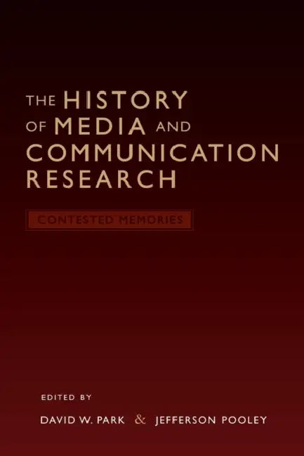 Buy The History of Media and Communication Research (English, David W. Park | Jefferson Pooley) — BookShops.in
