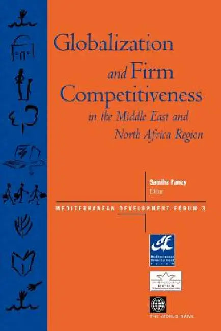 Globalization and Firm Competitiveness in the Middle East and North Africa Region (English, Allison Eir Jenks | Myilibrary | Samiha Fawzy)