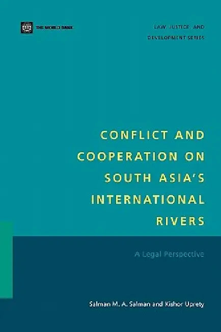 Buy Conflict and Cooperation on South Asia's International Rivers (English, Salman M. a. Salman | Kishor Uprety) — BookShops.in