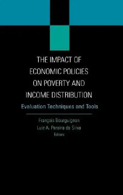 Buy The Impact of Economic Policies on Poverty and Income Distribution (English, Francois Bourguignon | Francois Bourguignon | Luiz A. Pereira Silva) — BookShops.in