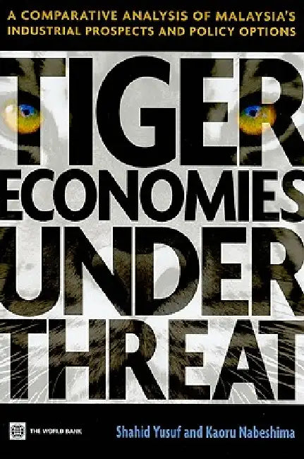 Tiger Economies Under Threat (English, Shahid Yusuf | Kaoru Nabeshima)
