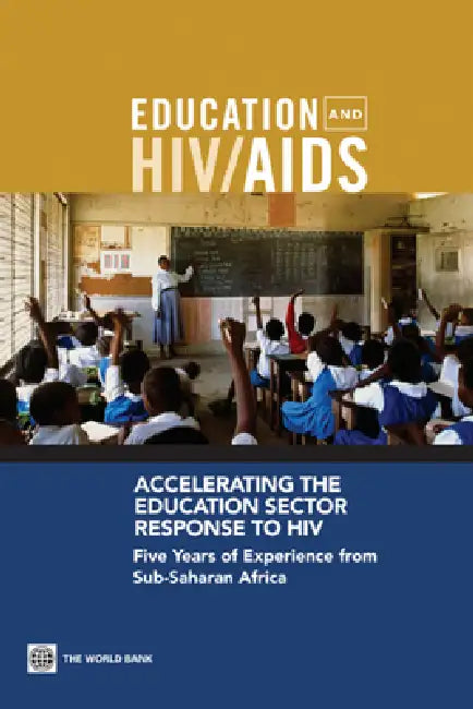 Accelerating the Education Sector Response to HIV (English, Donald Bundy | Anthi Patrikios | Changu Mannathoko)