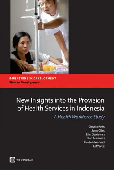 New Insights Into the Provision of Health Services in Indonesia (English, Claudia Rokx | John Giles | Elan Satriawan)