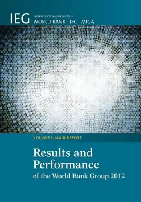 Results and Performance of the World Bank Group 2012 (English, Heather Dittbrenner | The World Bank)