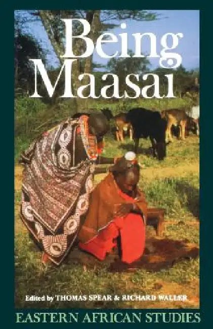 Being Maasai (English, Thomas Spear)