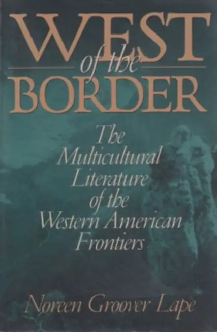 Buy West of the Border (English, Noreen Groover Lape) — BookShops.in